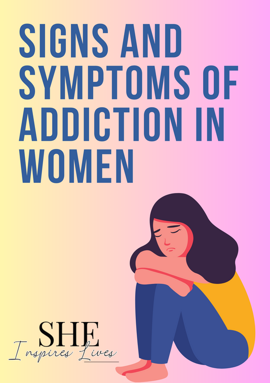 Signs and Symptoms of Addiction in Women