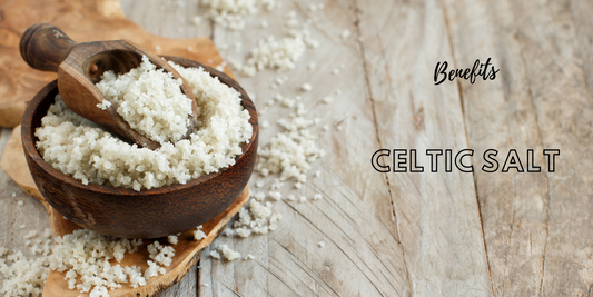 Benefits of Celtic salt